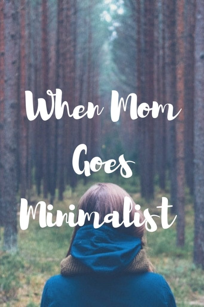 How I went from chaos and clutter to purpose and peace through owning less! | When Mom Goes Minimalist