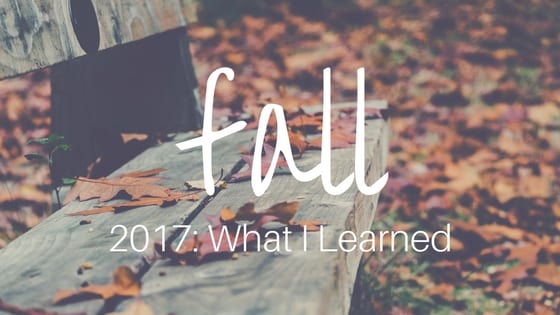 Fall2017 What I Learned